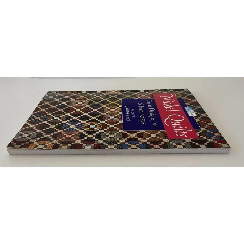 Nickel Quilts : Great Designs from 5-Inch Scraps by Patricia K. Speth (2002,...